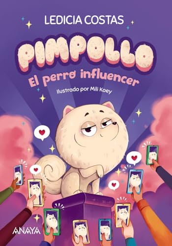 Pimpollo 1: El perro influencer (LITERATURA INFANTIL - Narrativa infantil) von ANAYA INFANTIL Y JUVENIL