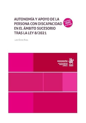 Autonomía y apoyo de la persona con discapacidad en el ámbito sucesorio tras la Ley 8/2021 (Monografías) von Editorial Tirant lo Blanch