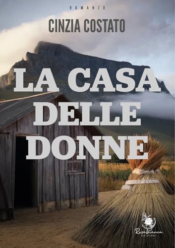 La casa delle donne von Rosabianca