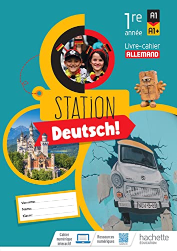 Station Deutsch! Allemand 1re année - Livre-cahier élève - Ed. 2023 von HACHETTE EDUC