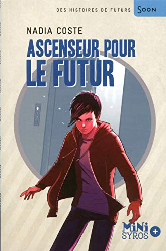 Ascenseur pour le futur von SYROS JEUNESSE
