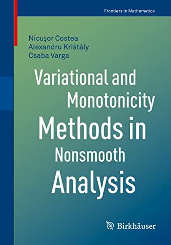 Variational and Monotonicity Methods in Nonsmooth Analysis (Frontiers in Mathematics) von Birkhäuser