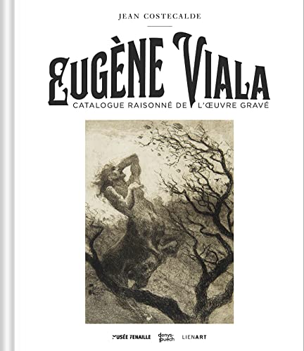 Eugène Viala. Catalogue raisonné de l'oeuvre gravé von LIENART
