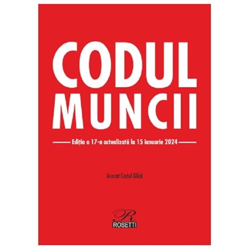 Codul Muncii. Actualizat Ianuarie 2024 von Rosetti