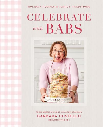 Celebrate with Babs: Holiday Recipes & Family Traditions von DK