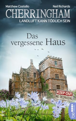 Cherringham - Das vergessene Haus: Landluft kann tödlich sein (Ein Fall für Jack und Sarah)