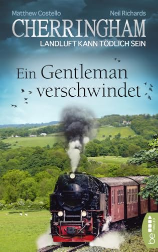 Cherringham - Ein Gentleman verschwindet: Landluft kann tödlich sein (Ein Fall für Jack und Sarah)