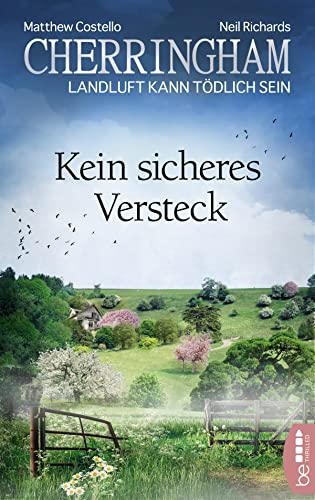 Cherringham - Kein sicheres Versteck: Landluft kann tödlich sein (Ein Fall für Jack und Sarah)