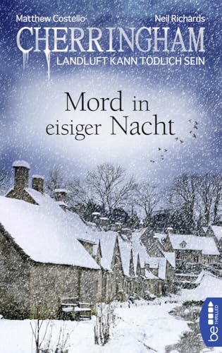 Cherringham - Mord in eisiger Nacht: Landluft kann tödlich sein (Ein Fall für Jack und Sarah) Cherringham - Mord in eisiger Nacht: Landluft kann tödlich sein (Ein Fall für Jack und Sarah)
