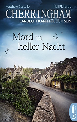 Cherringham - Mord in heller Nacht: Landluft kann tödlich sein (Ein Fall für Jack und Sarah) Cherringham - Mord in heller Nacht: Landluft kann tödlich sein (Ein Fall für Jack und Sarah)