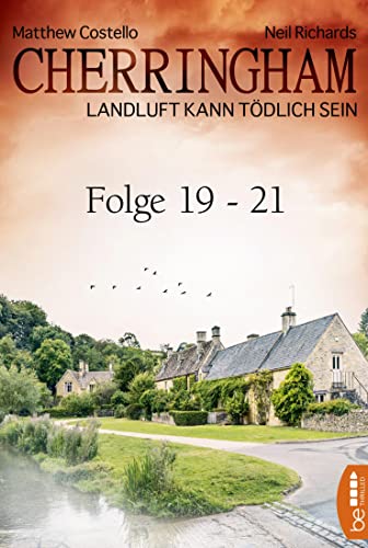 Cherringham Sammelband VII - Folge 19-21: Landluft kann tödlich sein (Jack und Sarah ermitteln - Sammelband)