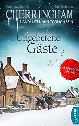 Cherringham - Ungebetene Gäste: Weihnachtsspecial (Ein Fall für Jack und Sarah, Band 25)