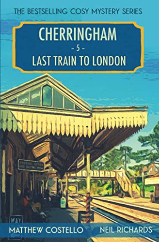 Last Train to London: A Cosy Mystery: A Cherringham Cosy Mystery (Cherringham: Mystery Shorts, Band 5) von Red Dog Press