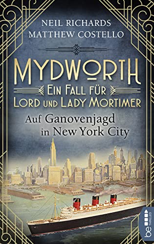 Mydworth - Auf Ganovenjagd in New York City: Ein Fall für Lord und Lady Mortimer (Englischer Landhaus-Krimi) von Lübbe