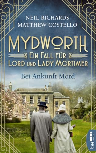Mydworth - Bei Ankunft Mord: Ein Fall für Lord und Lady Mortimer (Englischer Landhaus-Krimi) Mydworth - Bei Ankunft Mord: Ein Fall für Lord und Lady Mortimer (Englischer Landhaus-Krimi)