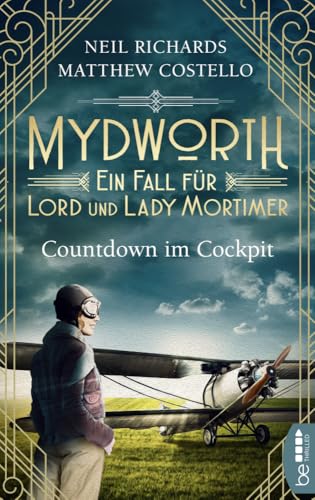 Mydworth - Countdown im Cockpit: Ein Fall für Lord und Lady Mortimer (Englischer Landhaus-Krimi) Mydworth - Countdown im Cockpit: Ein Fall für Lord und Lady Mortimer (Englischer Landhaus-Krimi)