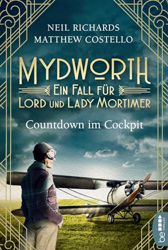 Mydworth - Countdown im Cockpit: Ein Fall für Lord und Lady Mortimer (Englischer Landhaus-Krimi) Mydworth - Countdown im Cockpit: Ein Fall für Lord und Lady Mortimer (Englischer Landhaus-Krimi)