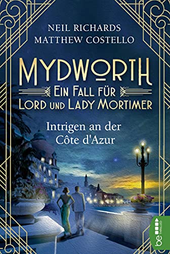 Mydworth - Intrigen an der Côte d'Azur (Englischer Landhaus-Krimi)