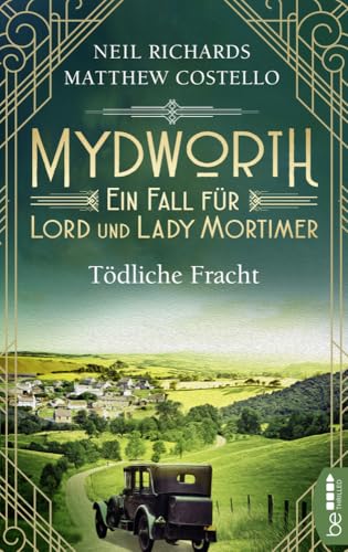 Mydworth - Tödliche Fracht: Ein Fall für Lord und Lady Mortimer (Englischer Landhaus-Krimi) Mydworth - Tödliche Fracht: Ein Fall für Lord und Lady Mortimer (Englischer Landhaus-Krimi)