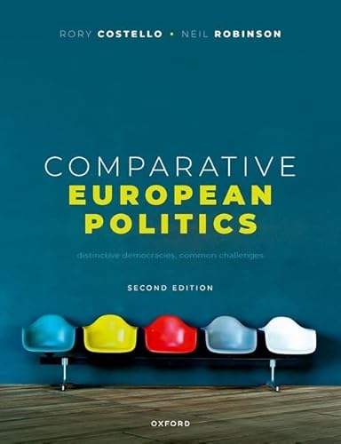 Comparative European Politics: Distinctive Democracies, Common Challenges von Oxford University Press