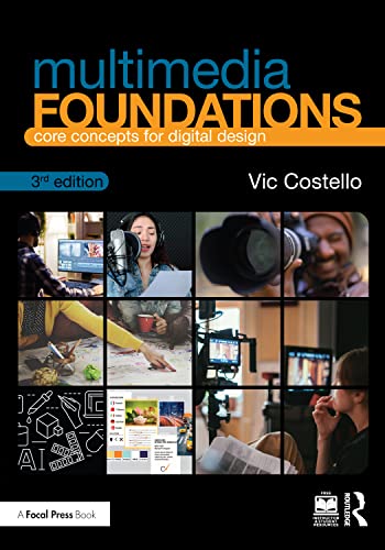 Multimedia Foundations: Core Concepts for Digital Design von CRC Press
