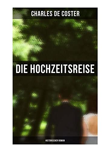 Die Hochzeitsreise: Historischer Roman: Ein Buch von Krieg und Liebe von Musaicum Books