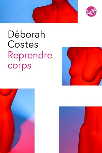 Reprendre corps von EDITEUR GLOBE