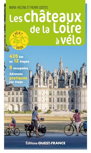 Les Châteaux de la Loire à vélo von OUEST FRANCE