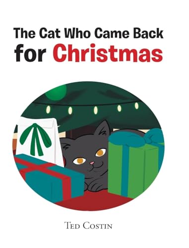 The Cat Who Came Back for Christmas von Christian Faith Publishing