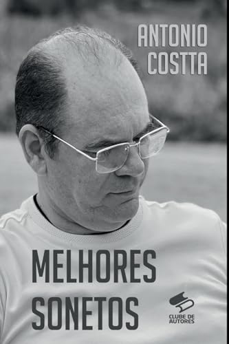 Melhores Sonetos von Clube de Autores