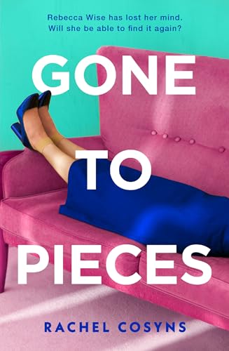 Gone to Pieces: An unforgettable fiction debut for 2025, sharp, funny, vulnerable, perfect for fans of Sorrow and Bliss, Fleabag and The Bell Jar von HQ
