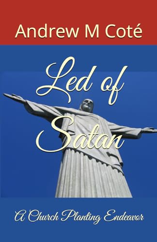Led of Satan: A Church Planting Endeavor von Flyte