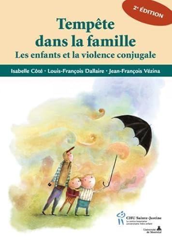Tempête dans la famille : Les enfants et la violence conjugale von STE JUSTINE