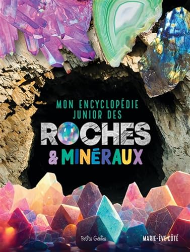 Mon encyclopédie junior des roches et minéraux von PETITS GENIES