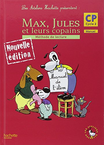 Max, Jules et leurs copains CP Cycle 2 Méthode de lecture : Manuel de l'élève