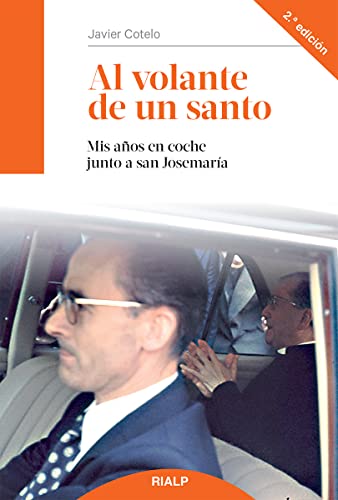 Al volante de un santo: Mis años en coche junto a san Josemaría (Libros sobre el Opus Dei)
