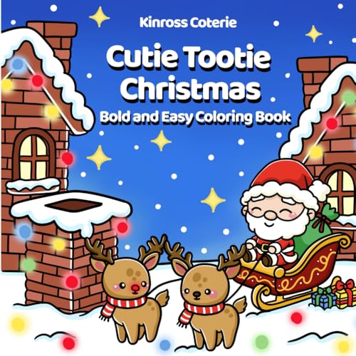 Cutie Tootie Christmas: Coloring Book for Adults and Teens, Cute and Cozy Activity Craft with Bold and Easy Aesthetic von Bowker