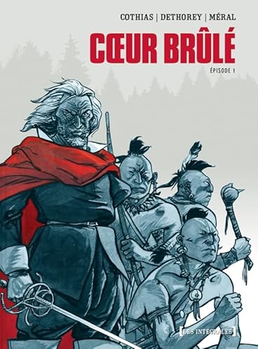 Coeur Brûlé - Intégrale: Épisode 1 von GLÉNAT BD