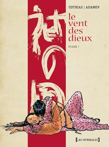 Le Vent des dieux - Intégrale Épisode 1 von GLÉNAT BD