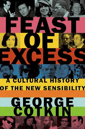 Feast of Excess: A Cultural History of the New Sensibility von Oxford University Press, USA