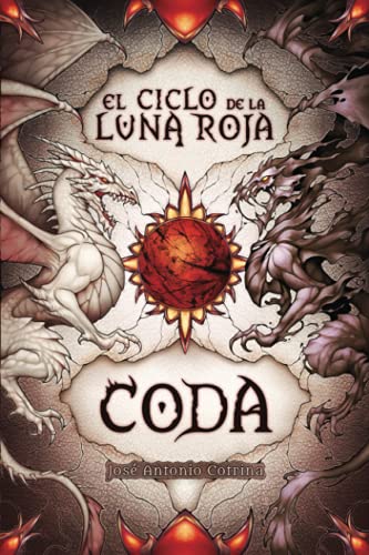 Coda: Fantasía juvenil cargada de magia y suspense (El ciclo de la Luna Roja, Band 4)