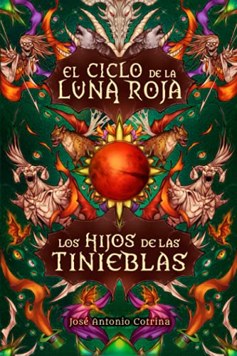 Los hijos de las tinieblas: Fantasía juvenil cargada de magia y suspense (El ciclo de la Luna Roja, Band 2) von Independently published