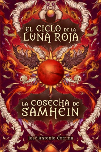 La cosecha de Samhein: Fantasía juvenil cargada de magia y suspense (El ciclo de la Luna Roja, Band 1)
