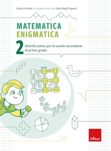 Matematica enigmatica. Attività estive per la scuola secondaria di primo grado (Vol. 2) (Compiti per le vacanze) von Erickson
