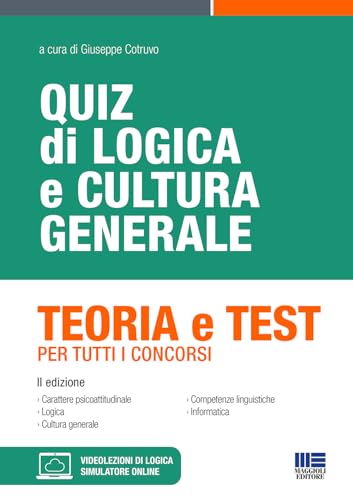 Quiz di Logica e cultura generale Teoria e test per tutti i concorsi (Concorsi&Esami) von Maggioli Editore