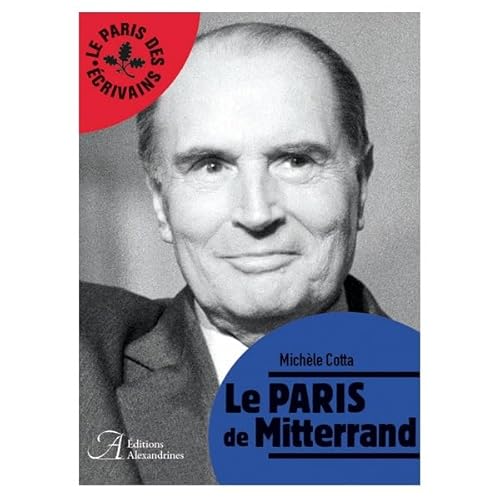 Le Paris de Mitterrand von ALEXANDRINES