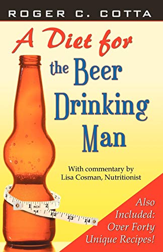 A Diet for the Beer Drinking Man von Infinity Publishing