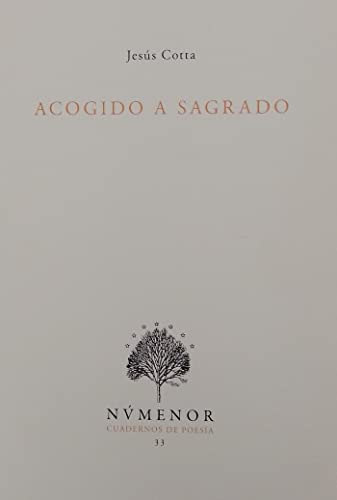 Acogido a sagrado (Cuadernos de poesía Númenor, Band 33) von Fundación Altair