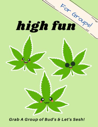 High Fun Group Edition.: Activity Book For Stoners. Creative Group Games, Riddles, Drawing Prompts, Jokes