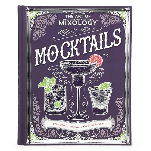 Mocktails: Flavorful Nonalcoholic Cocktail Recipes (Art of Mixology)